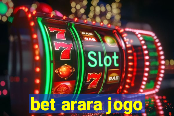 bet arara jogo